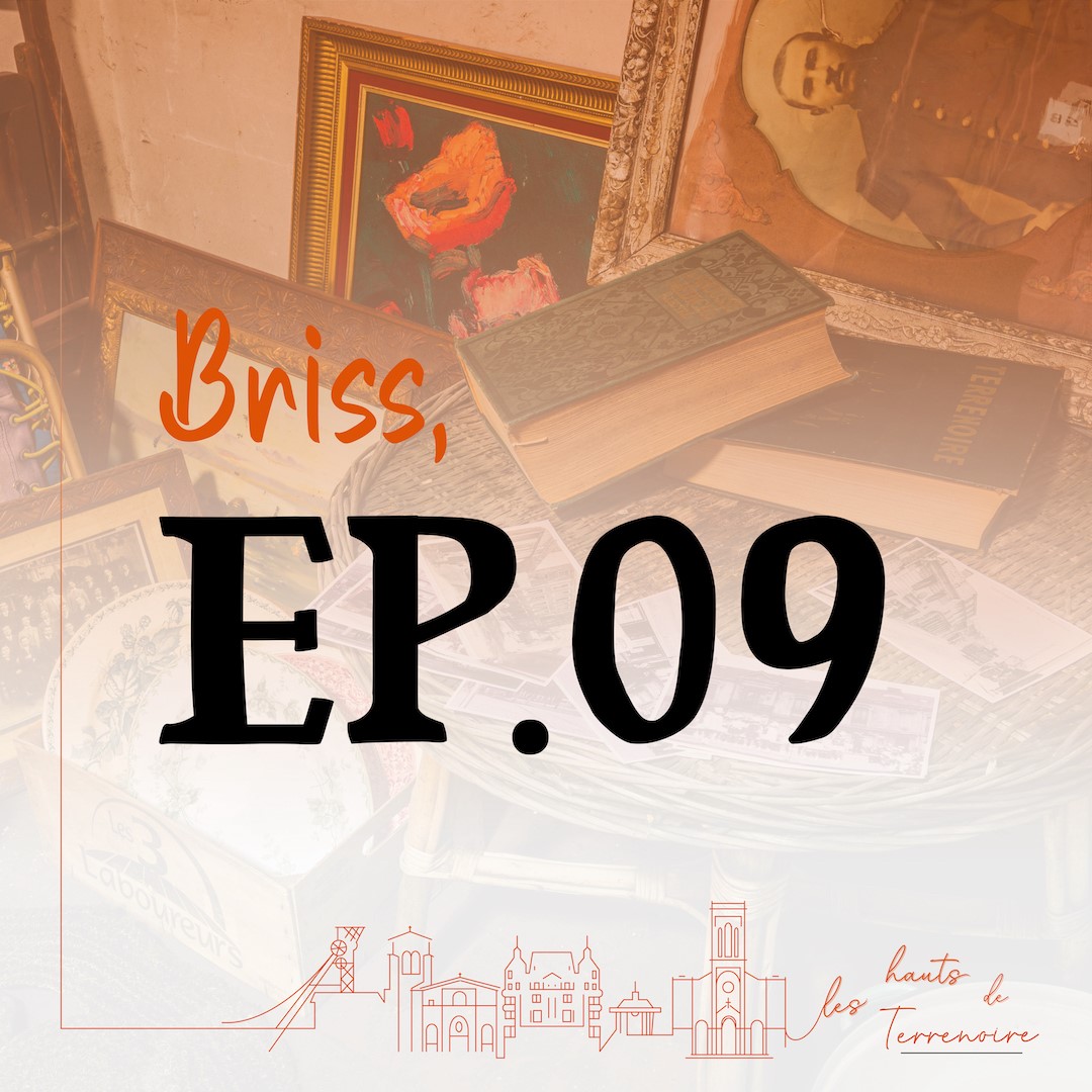 Briss les Hauts de Terrenoire podcast #9