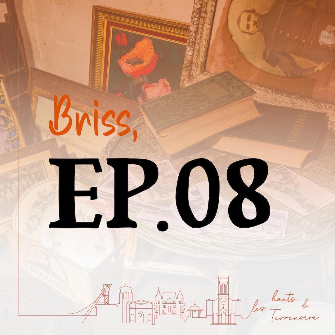 Briss les Hauts de Terrenoire podcast #8
